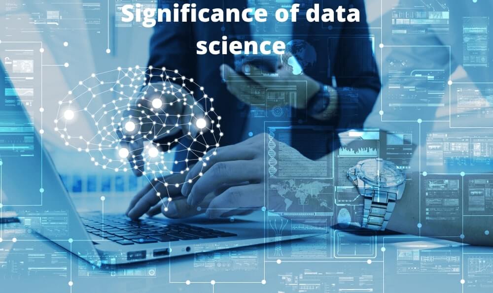 Significance of Data Science
